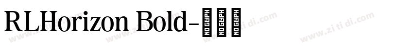 RLHorizon Bold字体转换
